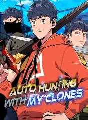 Auto Hunting With My Clones